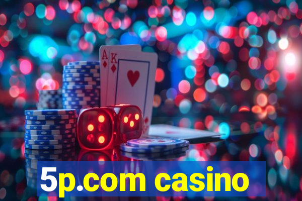 5p.com casino